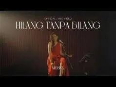 Lirik Lagu Hilang Tanpa Bilang - Meiska