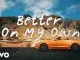 Lirik Lagu Better On My Own – Keisya Levronka Lirik Lagu Better On My Own - Keisya Levronka