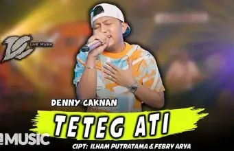 Lirik Lagu Teteg Ati – Denny Caknan Lirik Lagu Teteg Ati - Denny Caknan
